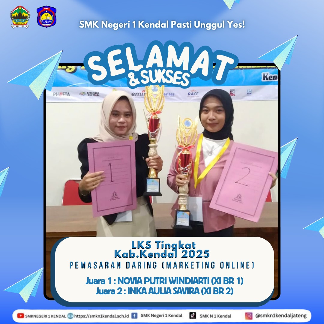 SMK Negeri 1 Kendal Meraih Prestasi pada LKS Pemasaran Daring (Marketing Online) Tingkat Kab. Kendal
